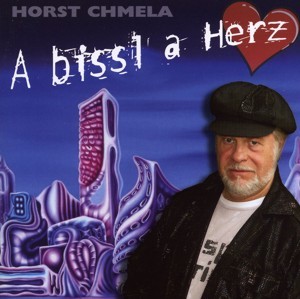 Horst Chmela - A bissl a Herz
