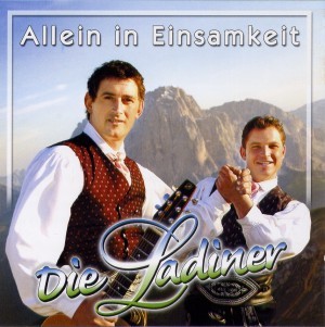 Die Ladiner - Allein in Einsamkeit