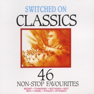 Switched On Classics - 46 NON-Stop Favourites