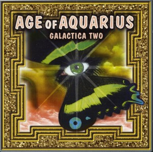 Age Of Aquarius - Galactica Two