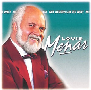 Louis Menar - Mit Liedern um die Welt