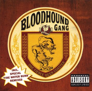 Bloodhound Gang - One Fierce Beer Coaster