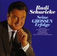 Rudi Schurike - Seine GROSSEN Erfolge Rudi Schurike - Seine GROSSEN Erfolge